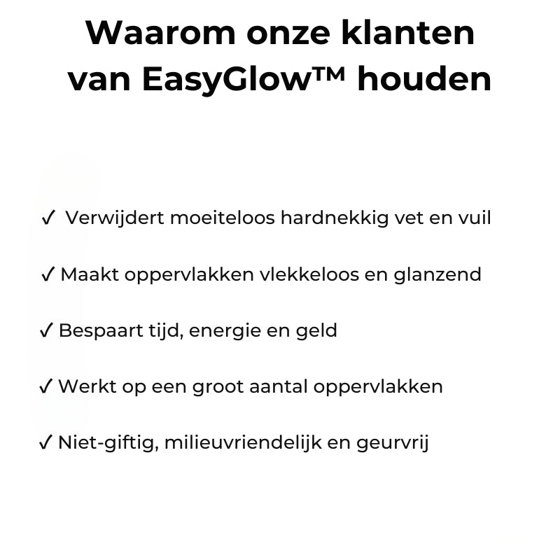 EasyGlow™ Magische Schuimreiniger